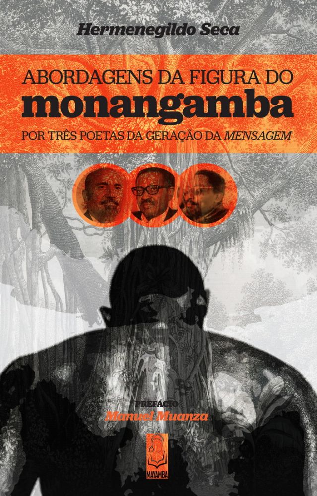 Abordagens da Figura do Monangamba por Três Poetas da Geração da Mensagem