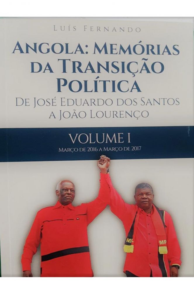Angola: Memórias da Transição Política de JES e JL - Volume I 