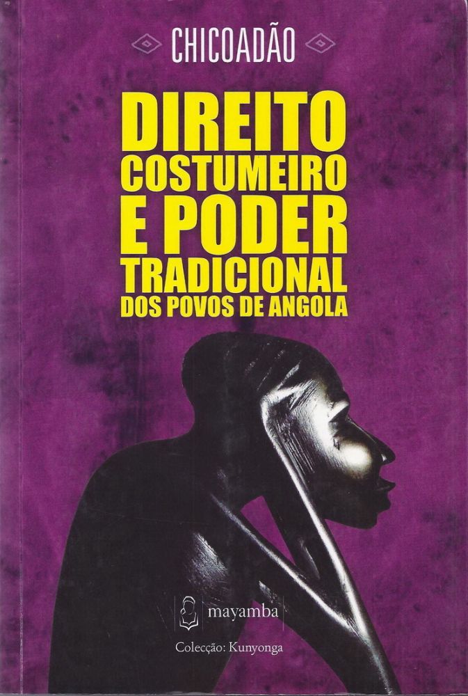 Direito Costumeiro e Poder Tradicional dos Povos de Angola 