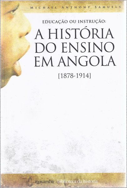 A História do Ensino em Angola 1878-1914 