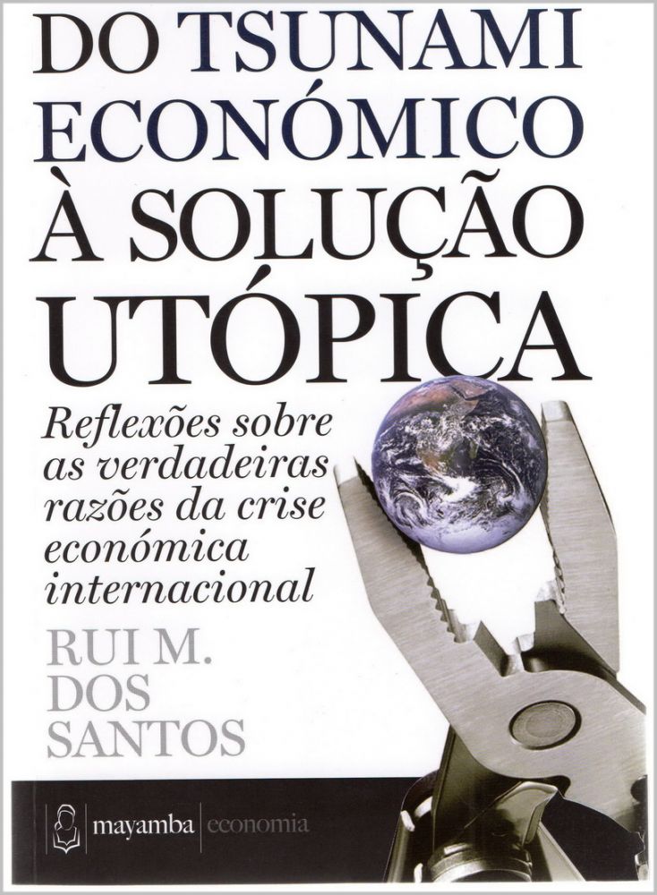 Do Tsunami Económico à Solução Utópica 