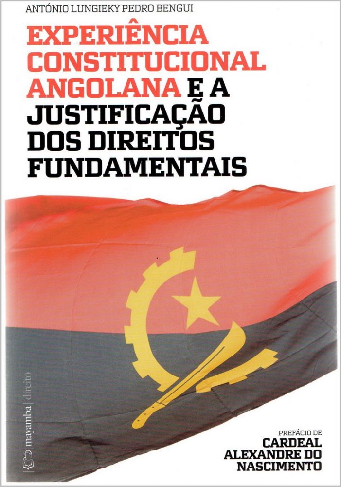 Experiência Constitucional Angolana e a Justificação dos Direitos Fundamentais 