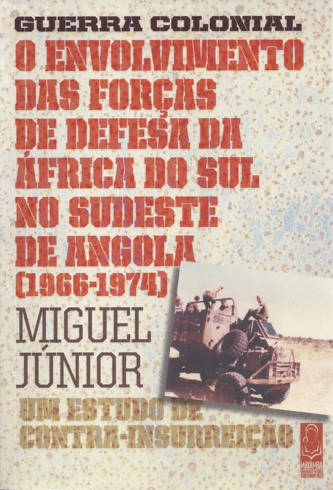 O Envolvimento das Forças de Defesa da África do Sul no Sudeste de Angola (1966 - 1974 ) 