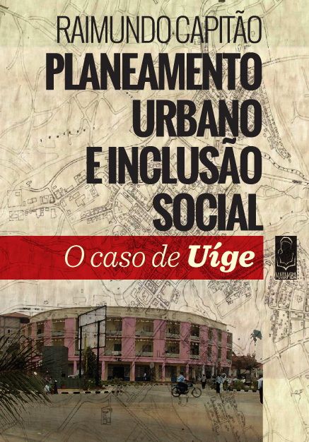 Planeamento Urbano e Inclusão social - O caso de Uíge 