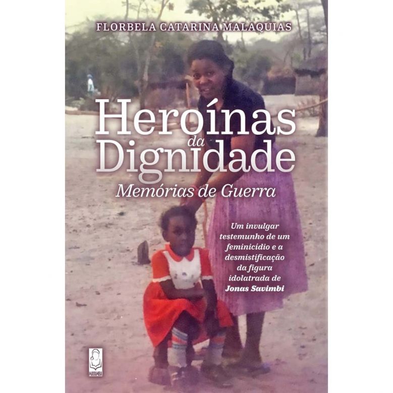 Heroínas da Dignidade - Memórias de Guerra